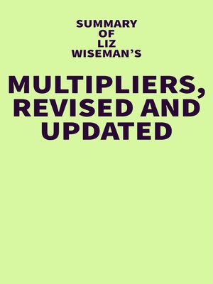 cover image of Summary of Liz Wiseman's Multipliers, Revised and Updated